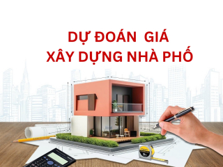 Dự đoán giá xây dựng nhà phố trong thời gian tới