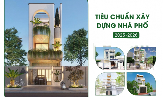 Tiêu chuẩn xây dựng nhà phố mới nhất năm 2026